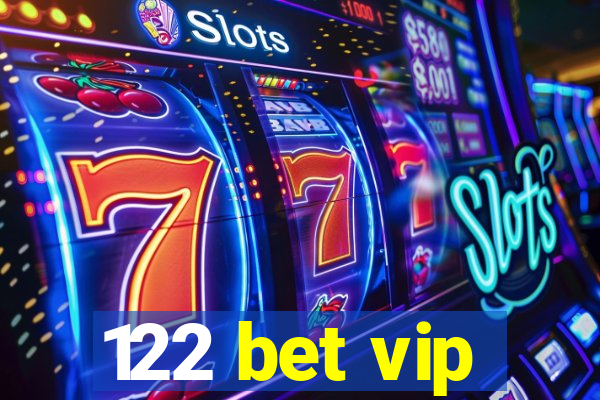 122 bet vip